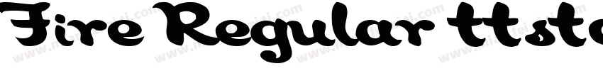 Fire Regular ttstd字体转换